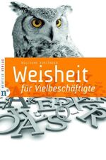 ISBN 9783862560011: Weisheit für Vielbeschäftigte