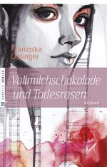 ISBN 9783862560073: Vollmilchschokolade und Todesrosen