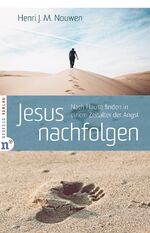 Henri J. M. Nouwen: Jesus nachfolgen – N