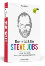 Daniel Smith: How To Think Like Steve Jo