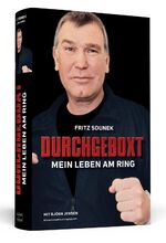 Durchgeboxt - mein Leben am Ring