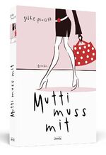 ISBN 9783862653669: Mutti muss mit