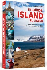 ISBN 9783862656264: 111 Gründe, Island zu lieben