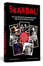 ISBN 9783862656288: Skandal! Die autorisierte Bandbiografie der Spider Murphy Gang. Nummerierte Sonderausgabe – 3333 Exemplare! Handsigniert von der aktuellen Band!