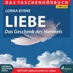 ISBN 9783862660735: Liebe-Das Geschenk des Himmels (2017, Sprecherin: Dagmar Bittner)