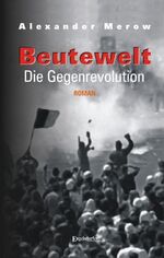 ISBN 9783862685653: Beutewelt IV - Die Gegenrevolution