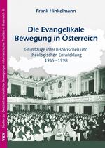 ISBN 9783862691005: Die Evangelikale Bewegung in Österreich – Grundzüge ihrer historischen und theologischen Entwicklung (1945-1998)