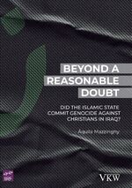 ISBN 9783862692675: Beyond a Reasonable Doubt – Did the Islamic State commit genocide against Christians in Iraq?