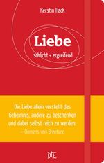 ISBN 9783862705429: Liebe – schlicht + ergreifend