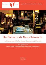 ISBN 9783862762347: Kaffeehaus als Menschenrecht - Aufsätze zur österreichischen Literatur des 20. und 21. Jahrhunderts