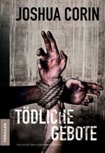 Joshua Corin: Tödliche Gebote
