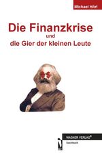 ISBN 9783862790203: Die Finanzkrise und die Gier der kleinen Leute