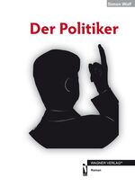 ISBN 9783862792948: Der Politiker