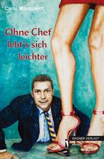 ISBN 9783862794225: Ohne Chef lebt´s sich leichter