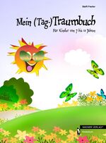 ISBN 9783862798643: Mein (Tag-)Traumbuch – Für Kinder von 7 bis 13 Jahren