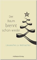 ISBN 9783862860234: Der Baum brennt schon wieder : Literarisches zu Weihnachten