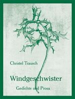 ISBN 9783862890187: Windgeschwister – Gedichte und Prosa