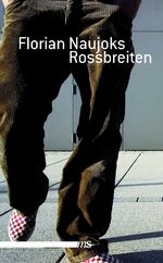 Florian Naujoks: Rossbreiten Florian Naujoks: Rossbreiten