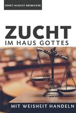 ISBN 9783863110079: Zucht im Haus Gottes