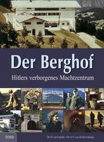 ISBN 9783863132002: Der Berghof – Hitlers verborgenes Machtzentrum