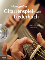 ISBN 9783863136024: Mein großes Gitarrenspiel- und Liederbuch - Mit herausnehmbaren Grifftabellen und 50 Liedern auf CD zum Nachspielen  :::NEU:::