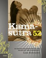 Kamasutra 52 – Die besten Stellungen für ein Jahr voller Lust und Leidenschaft