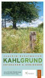 ISBN 9783863142582: Kahlgrund entdecken & genießen