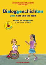 ISBN 9783863163372: Dialoggeschichten über Gott und die Welt / Silbenhilfe – Vorlesen und philosophieren in der 3. und 4. Klasse