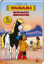 ISBN 9783863181925: Yakari Gute-Nacht-Geschichten: 15 Abenteuer aus der erfolgreichen TV-Serie. Nach Derib und Job