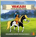 ISBN 9783863182397: Yakari. Yakari und seine Freunde