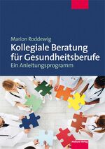 ISBN 9783863214029: Kollegiale Beratung für Gesundheitsberufe - Ein Anleitungsprogramm