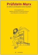 Prüfstein Marx - Zu Edition und Rezeption eines Klassikers