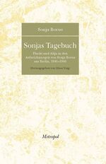 ISBN 9783863312046: Sonjas Tagebuch: Flucht und Alija in den Aufzeichnungen von Sonja Borus, 1941–1946 (Bibliothek der Erinnerung) Flucht und Alija in den Aufzeichnungen von Sonja Borus, 1941–1946