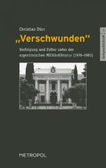 ISBN 9783863312794: "Verschwunden" - Verfolgung und Folter unter der argentinischen Militärdiktatur (1976–1983)