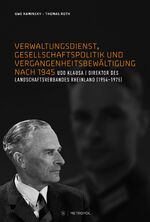 ISBN 9783863313104: Verwaltungsdienst, Gesellschaftspolitik und Vergangenheitsbewältigung nach 1945 / Udo Klausa - Direktor des Landschaftsverbandes Rheinland (1954-1975) / Uwe Kaminsky (u. a.) / Buch / 636 S. / Deutsch