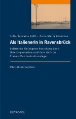 ISBN 9783863313241: Als Italienerin in Ravensbrück – Politische Gefangene berichten über ihre Deportation und ihre Haft im Frauen-Konzentrationslager