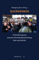 ISBN 9783863316211: Querdenken., Protestbewegung zwischen Demokratieverachtung, Hass und Aufruhr