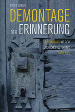 Peter Seibert: Demontage der Erinnerung 