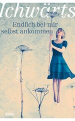Gabriella Pahud: Ichwärts - Endlich bei 