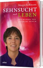 ISBN 9783863340483: Sehnsucht nach Leben: Mit Bildern von Eberhard Münch Mit Bildern von Eberhard Münch