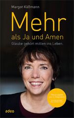 ISBN 9783863341305: Mehr als Ja und Amen - Glaube gehört mitten ins Leben