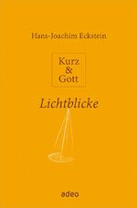 ISBN 9783863341374: Kurz & Gott - Lichtblicke