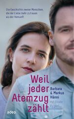 ISBN 9783863341831: Weil jeder Atemzug zählt - Die Geschichte zweier Menschen, die der Liebe mehr zutrauen als der Vernunft