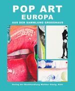 ISBN 9783863351588: Pop Art. Europa / USA: Aus der Sammlung Grosshaus / From the Grosshaus Collection.