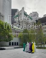 ISBN 9783863353582: Figure in the Garden. Katharina Fritsch at The Museum of Modern Art