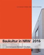 ISBN 9783863358495: Baukultur in NRW 2016. Architekturpreis Nordrhein-Westfalen