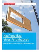 Kauf und Bau eines Fertighauses - oder eines schlüsselfertigen Massivhauses