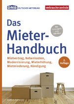 ISBN 9783863361013: Das Mieter-Handbuch: Mietvertrag, Nebenkosten, Modernisierung, Mietminderung, Kündigung