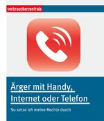 ISBN 9783863364038: Ärger mit Handy, Internet oder Telefon - So setze ich meine Rechte durch