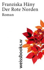 ISBN 9783863370299: Der Rote Norden: Roman